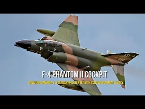 F-4 Phantom II Cockpit | Unveiling America’s Legendary Fighter Jet with Cold War Combat Legacy