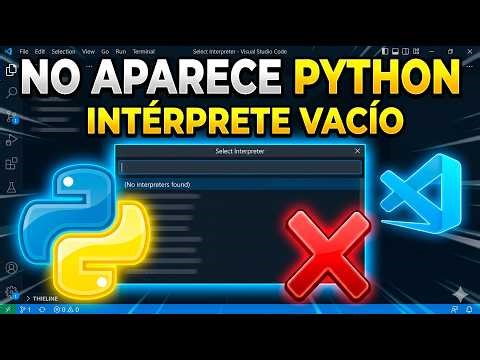 No aparece intérprete Python en VS Code (ARREGLADO FÁCIL)