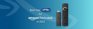 Best free VPN for Firestick in 2025