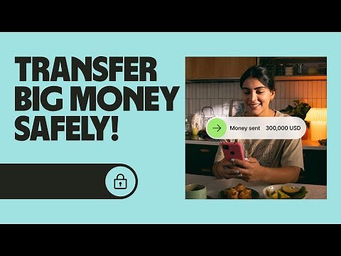 How To Transfer Big Money Amounts Online 💰: Step-By-Step Guide with Wise