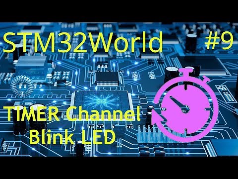 STM32 Tutorial #9 - Using a timer channel to blink a LED