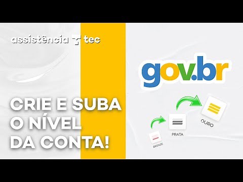 Como criar uma conta gov.br e subir o nível para prata e ouro – #AssistênciaTec 093
