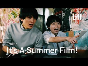 IT'S A SUMMER FILM! Trailer | TIFF Next Wave 2022