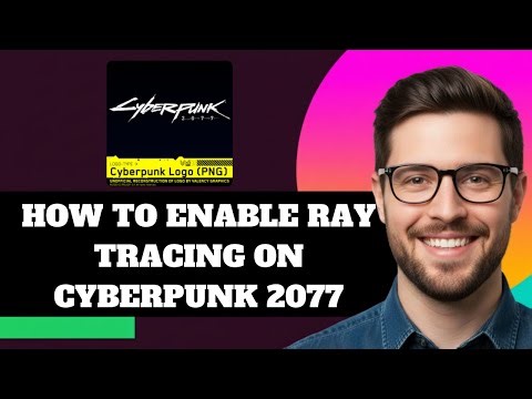 NEW! How to Enable Ray Tracing in Cyberpunk 2077 in 2025!