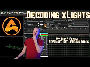 Decoding xLights: My Top 5 Favorite Advanced Sequencing Tools