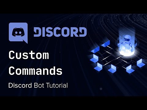 Discord Bot with Python - Tutorial 5 - Custom Commands