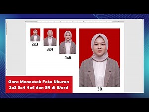 Cara Mencetak Foto Ukuran 2x3, 3x4, 4x6 dan Ukuran 3R di Ms Word - Terbaru 2022