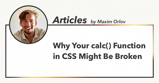 Why Your calc() Function in CSS Might Be Broken