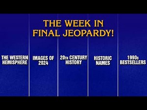 A Week in Final Jeopardy!: 4/21/25-4/25/25 | JEOPARDY!