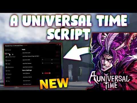 *NEW* A Universal Time 5.2 Script (PASTEBIN 2025) ( AUTOMOB FARM , CHEST FARM , TELEPORT, FIGHT )