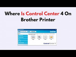Where Is Control Center 4 On Brother Printer