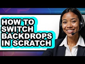 How to Switch Backdrops in Scratch - Full Guide