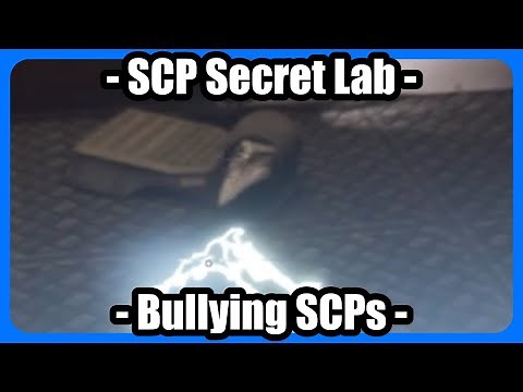SCP Secret Lab - Bullying SCPs