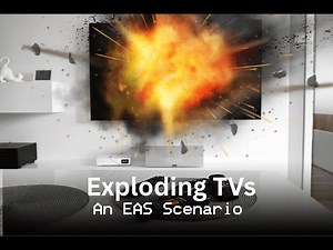 EAS Scenario - Exploding TVs (FLASHING LIGHTS)
