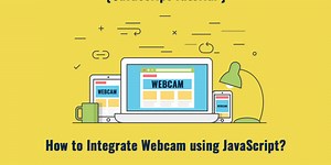 How to Integrate Webcam using JavaScript