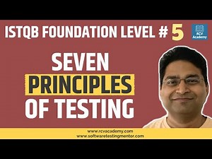 ISTQB Foundation Level #5 - Seven Testing Principles