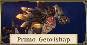 Genshin Impact | Primo Geovishap Location & Drops - GameWith