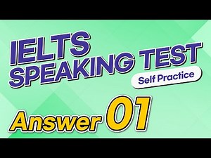 IELTS Speaking Test questions 1 - Sample Answer