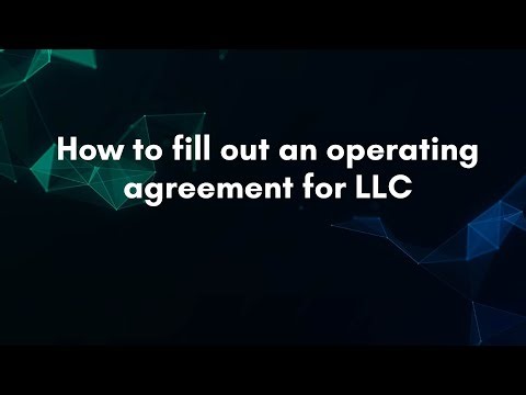 How to fill out an operating agreement for LLC