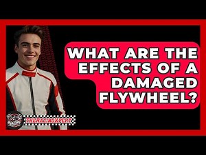 What Are The Effects Of A Damaged Flywheel? - The Racing Xpert