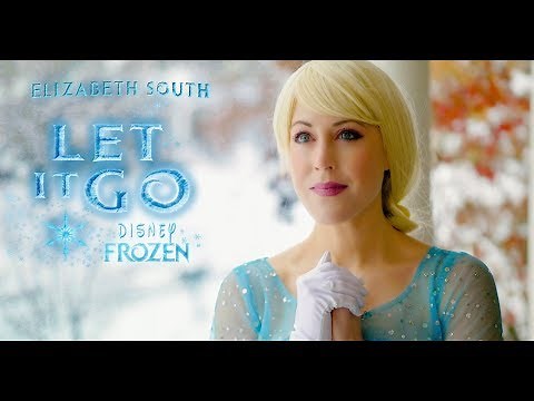 Disney's Frozen "Let It Go" - (Cover by Elizabeth South) Idina Menzel - UPDATED with Lyrics
