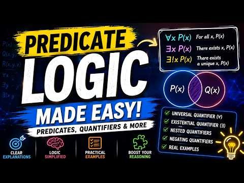 Predicate Logic Explained Simply | Quantifiers, Predicates & Examples