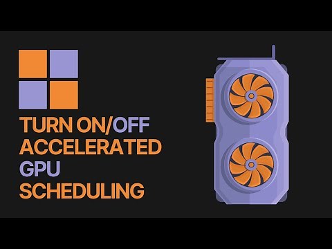How To Turn ON/OFF Accelerated GPU Scheduling in Windows 11?