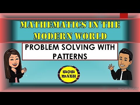 PROBLEM SOLVING WITH PATTERNS || MATHEMATICS IN THE MODERN WORLD