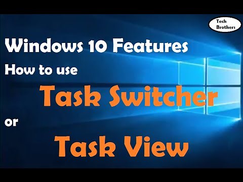 How to use Task Switcher or Task View in windows 10 | Windows 10 Features