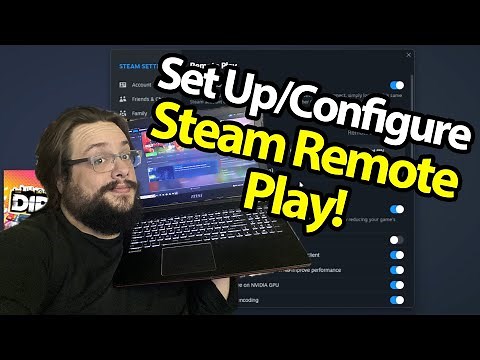 Set Up/Configure Steam Remote Play PC to PC (2023)!