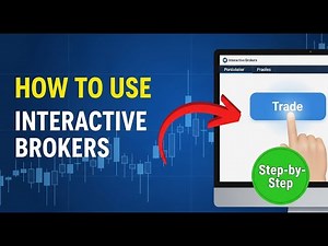 How to Use Interactive Brokers Platform: Step-by-Step Trading Guide