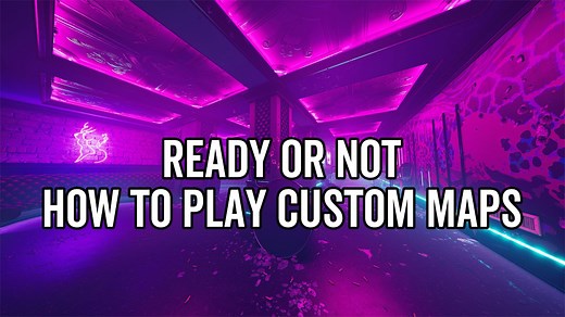 Ready or Not: How to Play Custom Maps