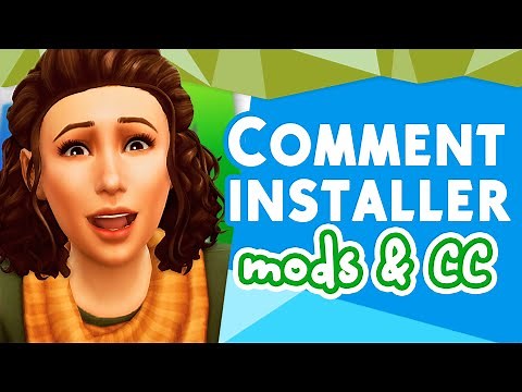 Comment installer facilement des mods et CC ? / TUTO SIMS 4
