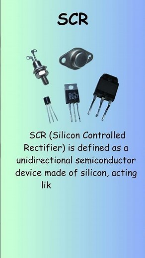 "What is an SCR? The Silicon Controlled Rectifier Explained!"