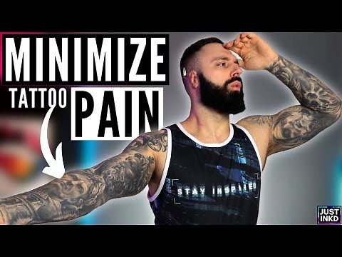 How to MANAGE & MINIMIZE the PAIN WHEN GETTING TATTOOED