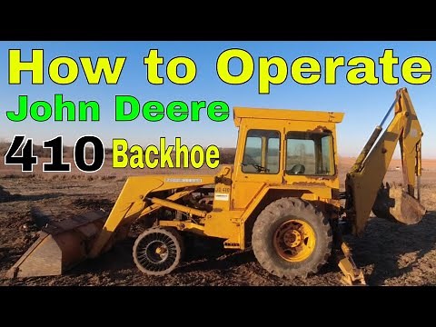 John Deere 410 Backhoe Controls, Operation and Walk Around (How to )