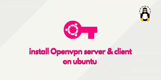 How to Install OpenVPN Server and Client on Ubuntu 20.04 – Its Linux FOSS