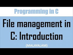 File management in C- Introduction, opening and closing a file | malayalam tutorial