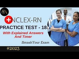 NCLEX-RN Full Practice Test - 18 | 2023 | 75 Questions with Explained Answers and timer