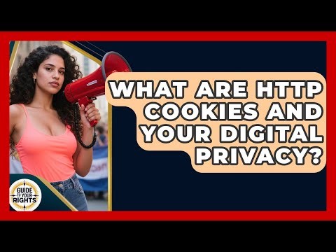What Are HTTP Cookies And Your Digital Privacy? - Guide To Your Rights