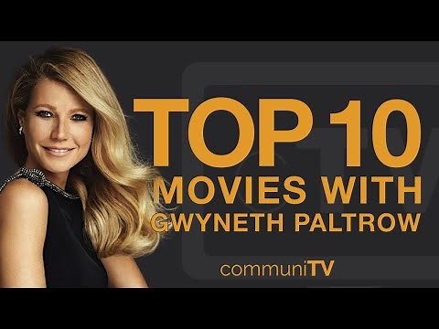 Top 10 Gwyneth Paltrow Movies