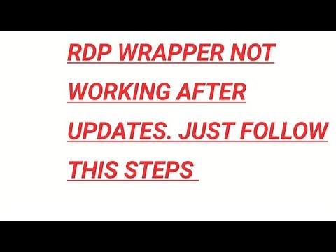 RDP WRAPPER NOT WORKING AFTER WINDOWS UPDATE