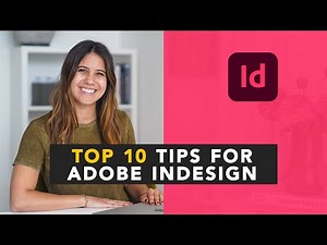 Top 10 Adobe InDesign Tips for Beginners | The InDesign Tutorial You need to Know