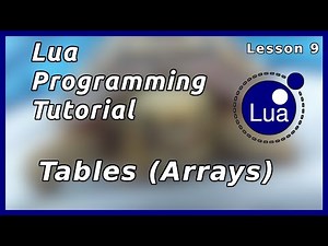 Tables (Arrays) - Lua Tutorial (Part 9)