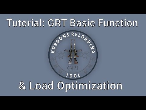 Tutorial: Gordon's Reloading Tool - Basic Function & Load Optimization