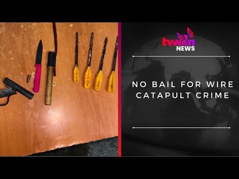 No bail for wire catapult crime