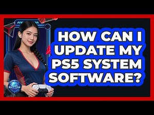How Can I Update My PS5 System Software?