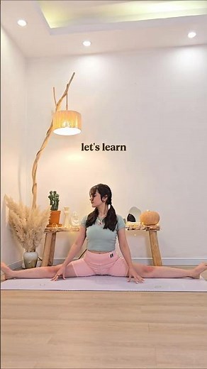 Learn the split quickly and easily🌸