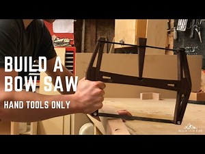 How to Build a Bow Saw with Hand Tools