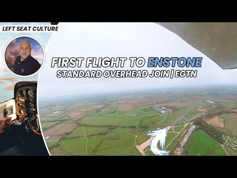 First Flight to Enstone Airfield (EGTN) | Cessna 172 VFR Trip